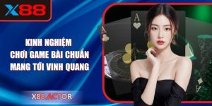 Kinh Nghiệm Chơi Game Bài Chuẩn Mang Tới Vinh Quang