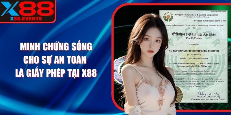 Minh chứng sống cho sự an toàn là giấy phép tại X88